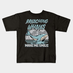 Breaching Whale Make Me Smile - Whale Watching Kids T-Shirt